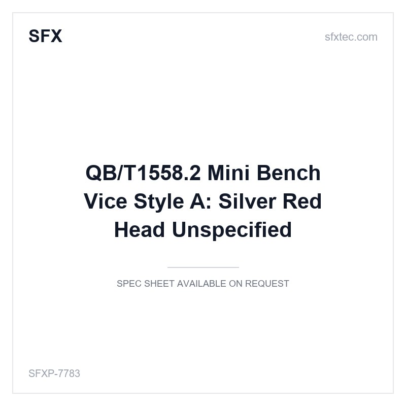 QB/T1558.2 Mini Bench Vice Style A: Silver Red Head Unspecified