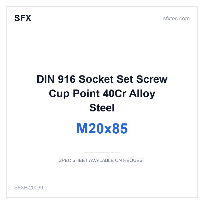 DIN 916 Socket Set Screw Cup Point M20x85 40Cr Alloy Steel